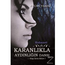 Kehanet - Karanlıkla Aydınlığın Dansı - Aycan Yılmaz
