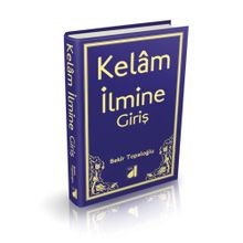 KELAM İLMİ - BEKIR TOPALOĞLU