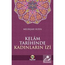 Kelam Tarihinde Kadınların İzi - Melikşah Sezen - Kayıhan Yayınları