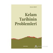 KELAM TARIHININ PROBLEMLERI - MUHIT MERT