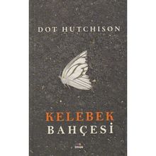 Kelebek Bahçesi - Dot Hutchison