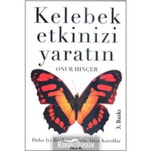 KELEBEK ETKINIZI YARATIN DAHA İYİ BIR YAŞAM İÇİN ALTIN KURALLAR - ONUR HINÇER