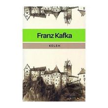 Keleh - Franz Kafka