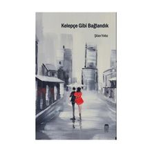 Kelepçe Gibi Bağlandık - Şilan Yıldız