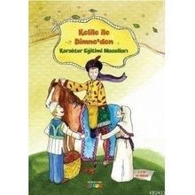 Kelile ile Dimne'den Karakter Eğitimi Masalları - Neslihan Beyhan
