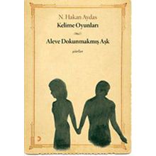 KELIME OYUNLARI - ALEVE DOKUNMAKMIŞ AŞK - N. HAKAN AYDAS