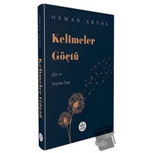 Kelimeler Göçtü - Osman Akyol - Elpis Yayınları