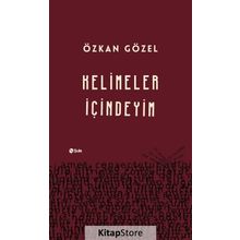 Kelimeler İçindeyim - Özkan Gözel