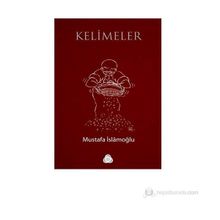 KELIMELER - MUSTAFA İSLAMOĞLU