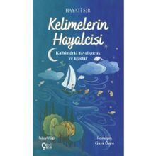 Kelimelerin Hayalcisi - Hayati Şir