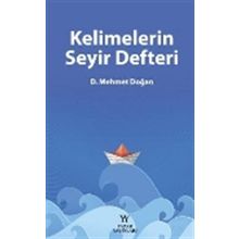 Kelimelerin Seyir Defteri - D. Mehmet Doğan