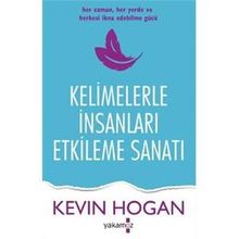 Kelimelerle İnsanları Etkileme Sanatı - Kevin Hogan
