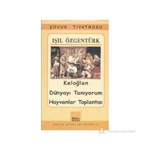 Keloğlan - Dünyayı Tanıyorum - Hayvanlar Toplantısı - Işıl Özgentürk