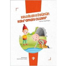 Keloğlan Köyünün Kahramanı Oluyor - Diyanet Vakfı Yayınları