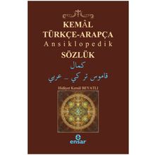 KEMAL TÜRKÇE ARAPÇA ANSIKLOPEDIK SÖZLÜK - HIDAYET KEMAL BEYATLI