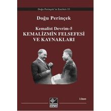 KEMALIST DEVRIM-5 KEMALIZMIN FELSEFESI VE KAYNAKLARI - DOĞU PERİNÇEK