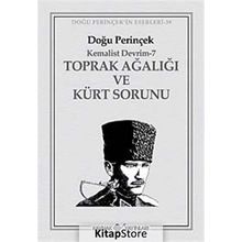 KEMALIST DEVRIM 7 TOPRAK AĞALIĞI VE KÜRT SORUNU - DOĞU PERİNÇEK
