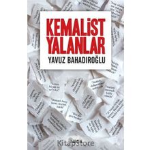 Kemalist Yalanlar - Yavuz Bahadıroğlu
