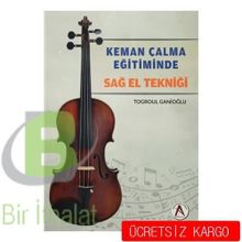 Keman Çalma Eğitiminde Sağ El Tekniği - Togroul Ganioğlu