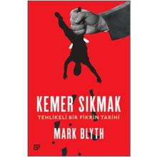 Kemer Sıkmak-Tehlikeli Bir Fikrin Tarihi - Mark Blyth