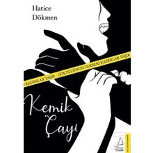Kemik Çayı - Hatice Dökmen