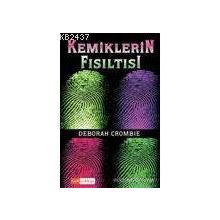 KEMIKLERIN FISILTISI - DEBORAH CROMBIE