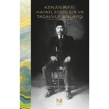 Ken'an Rifai - Hayatı Eserleri ve Tasavvuf Anlayışı - Arzu Eylül Yalçınkaya