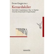 Kenardakiler-teoriden Uygulamaya Suç Ve Sapma Üzerine Sosyolojik Araştırmalar - Kolektif