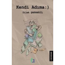 Kendi Adıma - Dilek Şakrakdil