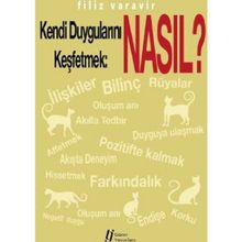 Kendi Duygularını Keşfetmek Nasıl? - Filiz Varavir