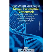 Kendi Evrimimizi Yönetmek - Juan Enriquez - Steve Gullans