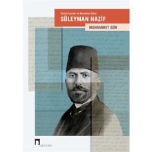 Kendi İiçinde Ve Kendine Göre - Süleyman Nazif