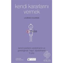 Kendi Kararlarını Vermek - Laurence Dujardin
