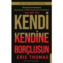 Kendi Kendine Borçlusun - Eric Thomas
