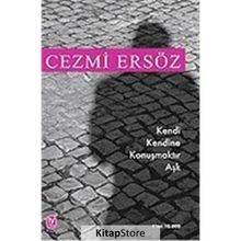 KENDI KENDINE KONUŞMAKTIR AŞK - CEZMI ERSÖZ