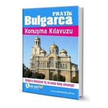 KENDI KENDINE PRATIK BULGARCA KONUŞMA KILAVUZU - KOLLEKTIF
