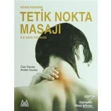 KENDI KENDINE TETIK NOKTA MASAJI İLE AĞRI TEDAVISI - CLAIR DAVIES;AMBER DAVIES