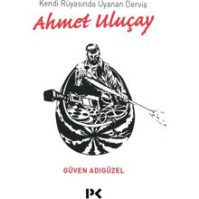 Kendi Rüyasında Uyanan Derviş - Güven Adıgüzel