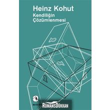 Kendiliğin Çözümlenmesi - Heinz Kohut