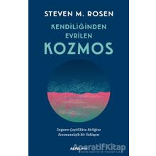 Kendiliğinden Evrilen Kozmos - Steven M. Rosen