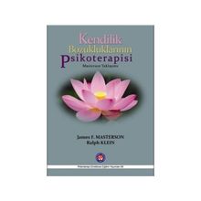 KENDILIK BOZUKLUKLARININ PSIKOTERAPISI - JAMES F. MASTERSON