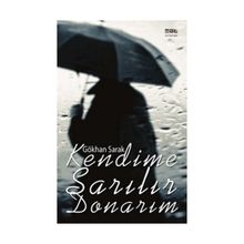 Kendime Sarılır Donarım - Gökhan Sarak