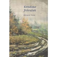 Kendime Yolculuk - Mirace İrem