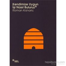 KENDIMIZE UYGUN İŞI NASIL BULURUZ - ROMAN KRZNARIC