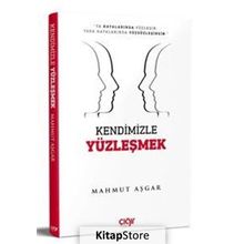 Kendimizle Yüzleşmek - Mahmut Aşkar