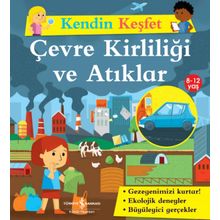 Kendin Keşfet Çevre Kirliliği ve Atıklar - İş Bankası Kültür Yayınları