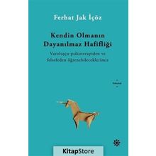 Kendin Olmanın Dayanılmaz Hafifliği - Ferhat Jak İçöz