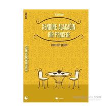 Kendine Açacağın Bir Pencere - Hilal Karan