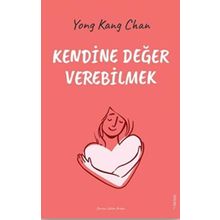 Kendine Değer Verebilmek - Yong Kang Chan