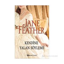 KENDINE YALAN SÖYLEME - JANE FEATHER